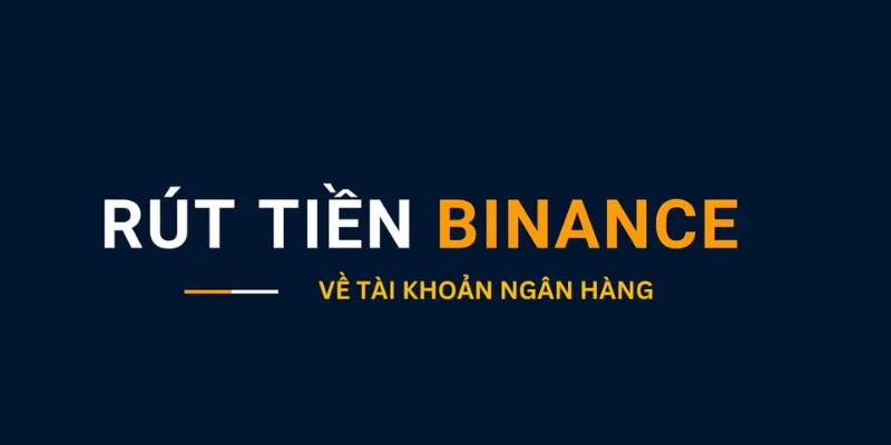 Hướng dẫn rút tiền trên app binance